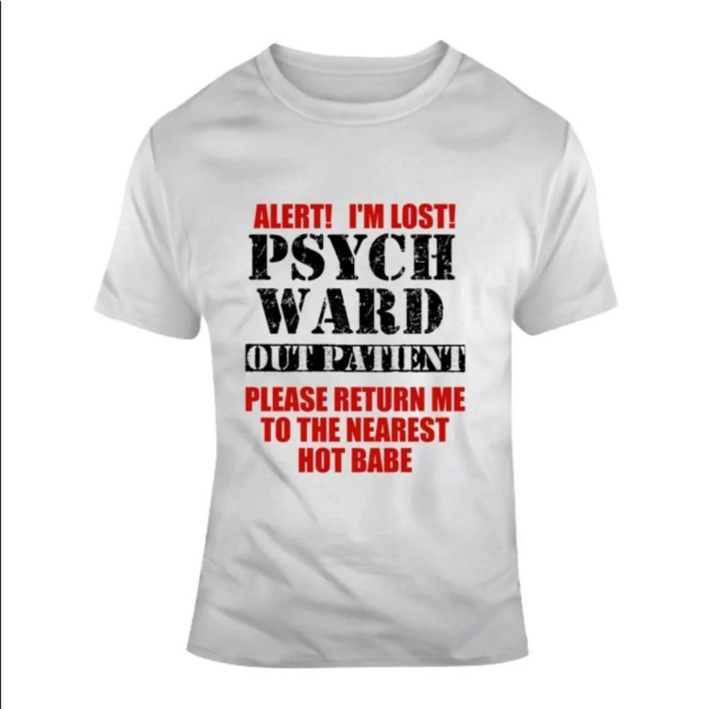 FUNNY PSYCHE WARD T-SHIRTS ARE DESIGNED BY ME